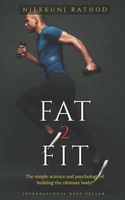 Rathod - Fat 2 Fit   The simple science of building the ultimate body! - X555z