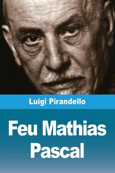 Luigi Pirandello | Feu Mathias Pascal | Taschenbuch | FranzöSisch (2025)-image