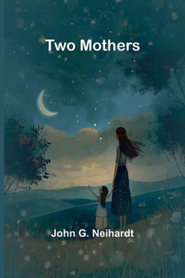 Two Mothers John G. Neihardt Taschenbuch Französisch 2024 Alpha Edition