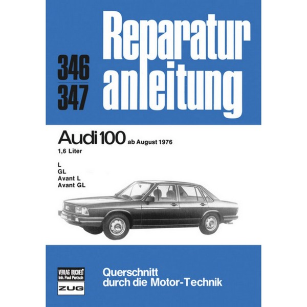 Audi 100 Typ C2, L, Gl, Avant Baujahre Ab August 1976 Reparaturanleitung Bucheli-image