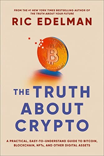 The Truth About Crypto: A Practical, Easy-to-Understand Guide to