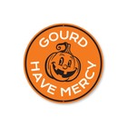 Gourd Have Mercy Halloween Pumpkin Sign