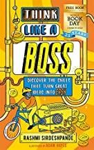 Think Like a Boss: Discover the skills that turn great ideas into CASH