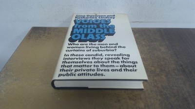 			Voices from the Middle Class: Study of Families in Two London Sub		