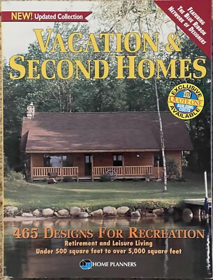 Vacation and Second Homes: 465 Designs for Recreation Retirement and Leisure NEW
