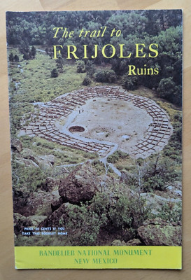 THE TRAIL TO FRIJOLES RUINS - SOUTHWEST PARKS AND MONUMENTS ASSOCIATION - H/B