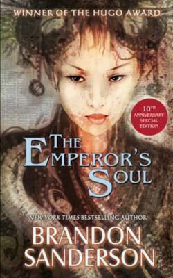 The Emperor's Soul - The 10th Anniversary Special Edition by Sanderson: Used