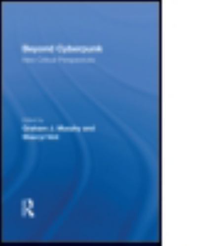 Routledge Studies in Contemporary Literature Ser.: Beyond Cyberpunk ...