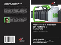 Zulfan Adi Putra (U. A.) | Produzione Di Biodiesel Con Reattore A Membrana