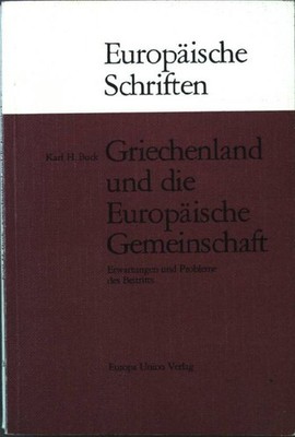 Griechenland und die europäische Gemeinschaft: Erwartungen und Probleme des Beit
