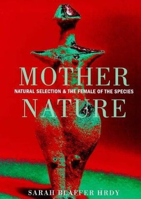 Mother Nature - Sarah Blaffer Hrdy