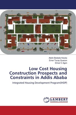 Abdin Bedada Huluka (u. a.) | Low Cost Housing Construction Prospects and...
