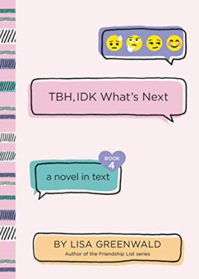 TBH #4: TBH, IDK What's Next (TBH) - Paperback / softback NEW Greenwald, Lisa