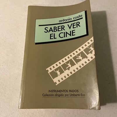 Saber Ver el Cine by Antonio Costa