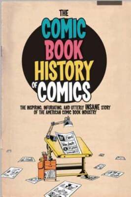 Comic Book History of Comics by Fred Van Lente: New