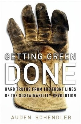 Getting Green Done: Hard Truths fro..., Schendler, Aude