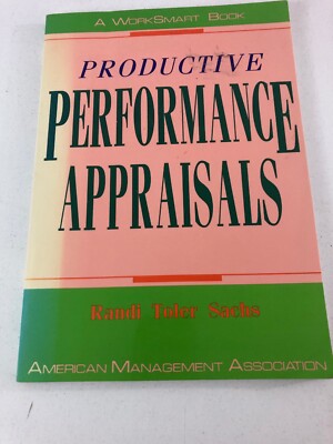 Productive Performance Appraisals - Randi Toler Sachs (1992, Paperback)