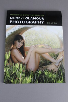 Professional Digital Techniques for Nude and Glamour Photography Book Bill Lemon