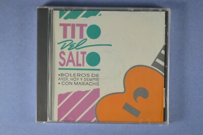 TITO DEL SALTO Boleros De Ayer Hoy y Siempre MARIACHIS  LATIN CD SEALED