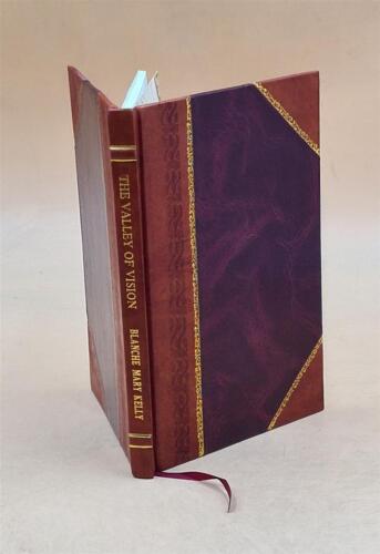 The valley of vision 1916 by Kelly, Blanche Mary [Leather Bound] - Picture 1 of 9