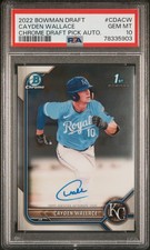 2022 Bowman Draft Chrome Cayden Wallace Chrome Draft Pick Auto. PSA 10 Rookie