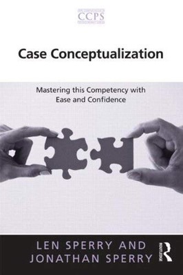 Case Conceptualization : Mastering This Competency with Ease and