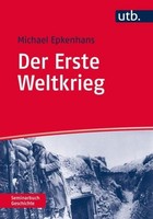 Der Erste Weltkrieg Michael Epkenhans