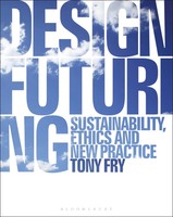 Tony Fry | Design Futuring | Taschenbuch | Englisch (2019) | Bloomsbury Academic