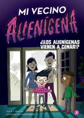 Mi vecino alienÃ­gena 2: Â¿Â¡Los alienÃ­genas vienen a cenar!? (The Alien Nex...