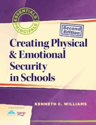 Creating Physical  Emotional Security in Schools (2nd Edition) (Essentia - GOOD