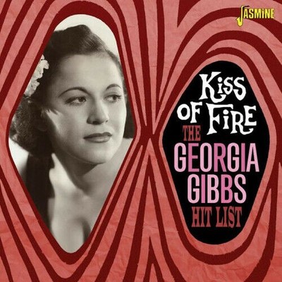 The Georgia Gibbs Hit List  Kiss of Fire CD New & Sealed