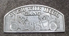 OVER THE HILL GANG Hot Rod Antique Classic Salt Flat Car Club Plaque Plate