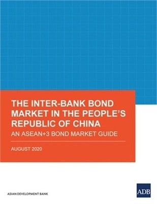 The Inter-Bank Bond Market in the People's Republic of China: An ASEAN+3 Bond Ma