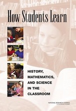 How Students Learn: History, Mathematics, and Science in the Classroom by Natio