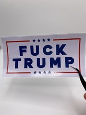 Anti Donald Trump Vinyl Sticker 6x3 inch- Fuc  Trump Decal Sticker.
