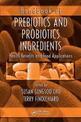 Handbook of Prebiotics and Probiotics Ingredients: Health Benefits and Food: New