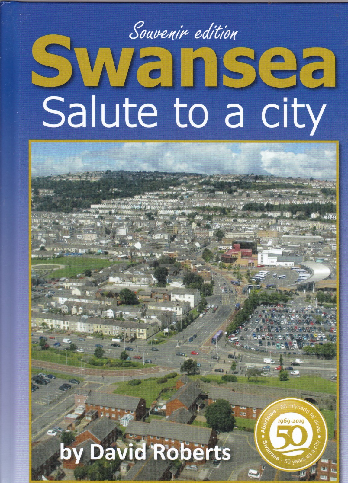 Swanse Swansea: Salute to a city by David Roberts (Hardcover) Local History Book