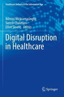 Digital Disruption In Healthcare Nilmini Wickramasinghe