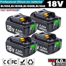 4X For Makita 6.0AH Lithium-Ion Battery 18V BL1860B BL1850 BL1840 BL1830 tool