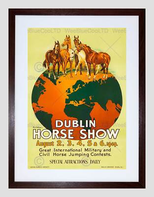 ADVERT EXHIBITION DUBLIN HORSE SHOW EQUESTRIAN IRELAND FRAMED ART PRINT B12X6762