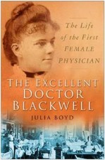 The Excellent Doctor Blackwell: The Life of the First Woman Physician