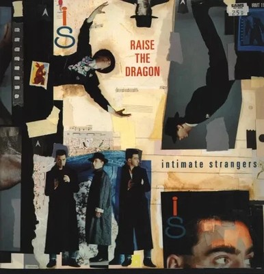 INTIMATE STRANGERS RAISE THE DRAGON 7'' SINGLE NEW OLD STOCK