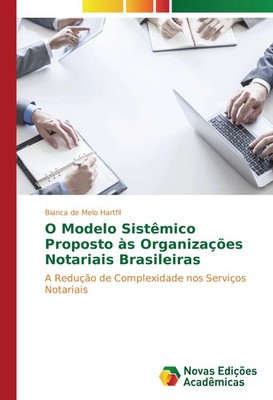 Bianca de Melo Hartfil | O Modelo Sistêmico Proposto às Organizações...