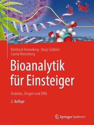 Bioanalytik fr Einsteiger: Diabetes, Drogen und DNA by Reinhard Renneberg (Germa