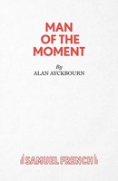 Man Of The Moment - A Play | Alan Ayckbourn | Taschenbuch | Englisch | 2014