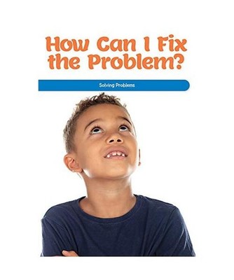 How Can I Fix the Problem?: Solving Problems 