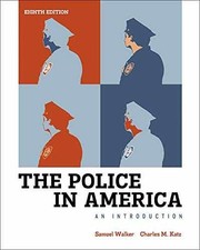 The Police in America: An - Paperback, by Walker Samuel; Katz - Good