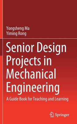 Ma - Senior Design Projekte im Maschinenbau Ein Leitfaden Buch f - J555z