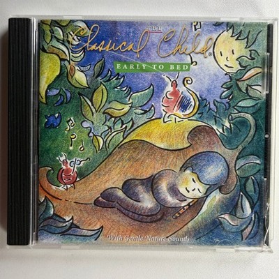 Classical Child Early To Bed CD 2001 Lullabies Relaxation Mavrides Music