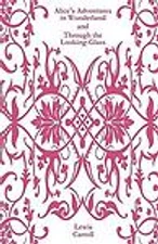 Alice's Adventures in Wonderland and Through the Looking-Glass Lewis Carroll pa